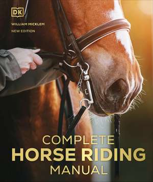 Complete Horse Riding Manual de William Micklem