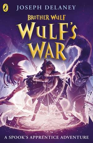 Brother Wulf: Wulf's War de Joseph Delaney