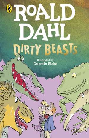 Dirty Beasts de Roald Dahl