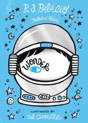 Wonder. Illustrated Anniversary Edition de R. J. Palacio