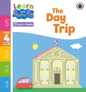 Learn with Peppa Phonics Level 4 Book 6 - The Day Trip (Phonics Reader) de Peppa Pig