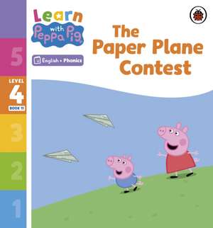 Learn with Peppa Phonics Level 4 Book 11 - The Paper Plane Contest (Phonics Reader) de Peppa Pig