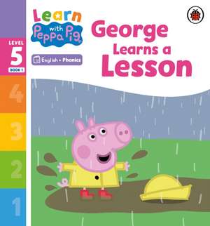 Learn with Peppa Phonics Level 5 Book 1 - George Learns a Lesson (Phonics Reader) de Peppa Pig