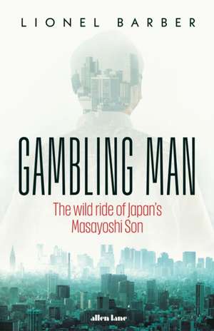 Gambling Man de Lionel Barber