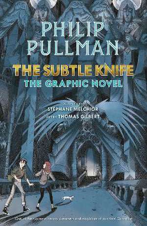 The Subtle Knife: The Graphic Novel de Philip Pullman