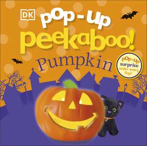 Pop-Up Peekaboo! Pumpkin: Pop-Up Surprise Under Every Flap! de DK