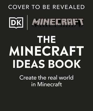 The Minecraft Ideas Book: Create the Real World in Minecraft de Thomas McBrien