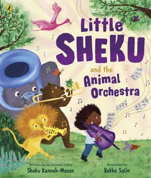 Little Sheku and the Animal Orchestra de Sheku Kanneh-Mason