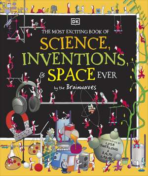 The Most Exciting Book of Science, Inventions, and Space Ever by the Brainwaves de DK