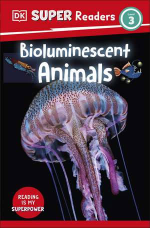 DK Super Readers Level 3 Bioluminescent Animals de DK