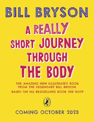 A Really Short Journey Through the Body de Bill Bryson