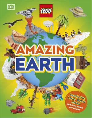 LEGO Amazing Earth: Fantastic Building Ideas and Facts About Our Planet de Jennifer Swanson