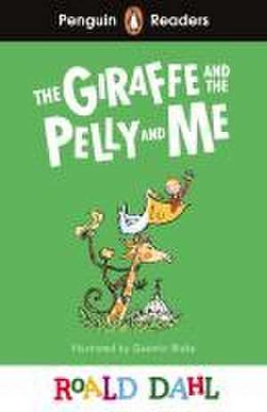 Penguin Readers Level 1: Roald Dahl The Giraffe and the Pelly and Me (ELT Graded Reader) de Roald Dahl