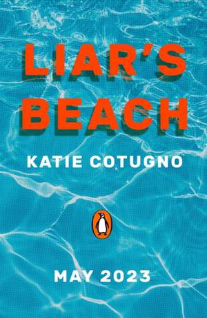 Liar's Beach de Katie Cotugno