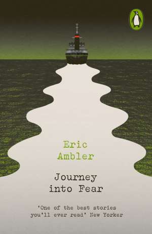 Journey into Fear de Eric Ambler