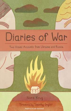 Diaries of War de Nora Krug