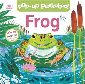 Pop-Up Peekaboo! Frog: Pop-Up Surprise Under Every Flap! de DK