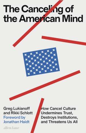 The Canceling of the American Mind de Greg Lukianoff