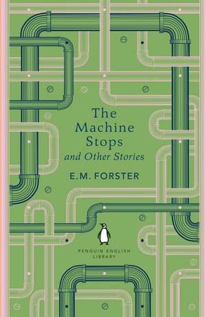 The Machine Stops and Other Stories de E. M. Forster