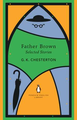 Father Brown Selected Stories de G. K. Chesterton