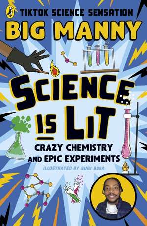 Science is Lit de Big Manny