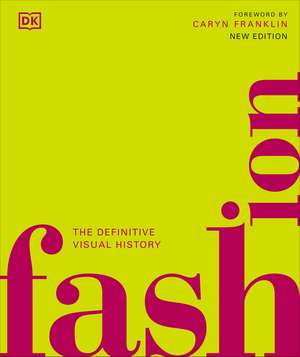 Fashion: The Definitive Visual History de DK