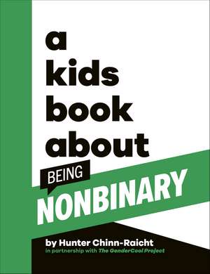 Kids Book About Being Non-Binary de Hunter Chinn-Raicht