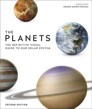The Planets: The Definitive Visual Guide to Our Solar System de DK