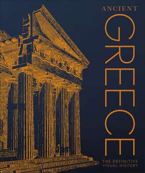 Ancient Greece: The Definitive Visual History de DK