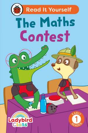 Ladybird Class - The Maths Contest: Read It Yourself - Level 1 Early Reader de Ladybird