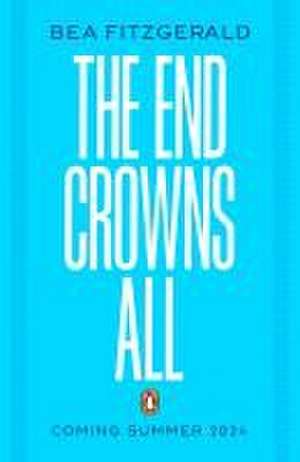 The End Crowns All de Bea Fitzgerald