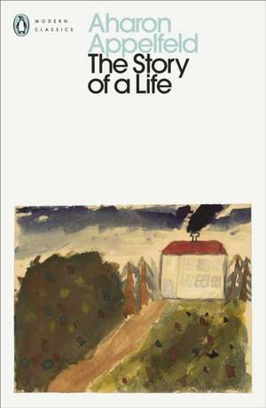 The Story of a Life de Aharon Appelfeld