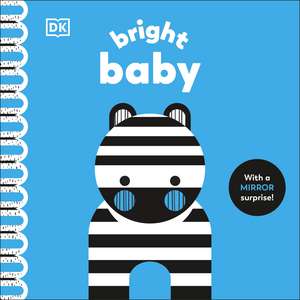 Bright Baby: With a Mirror Surprise! de Rebecca Weerasekera