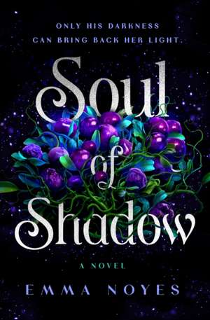 Soul of Shadow de Emma Noyes