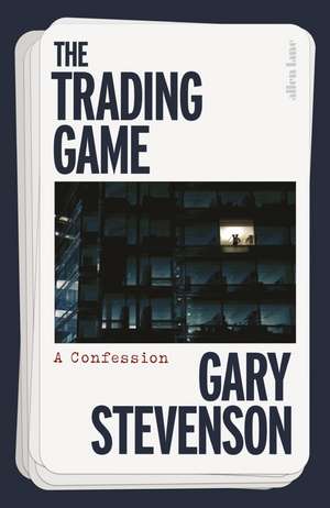 The Trading Game de Gary Stevenson