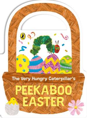 The Very Hungry Caterpillar's Peekaboo Easter de Eric Carle