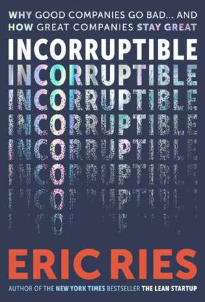Incorruptible de Eric Ries