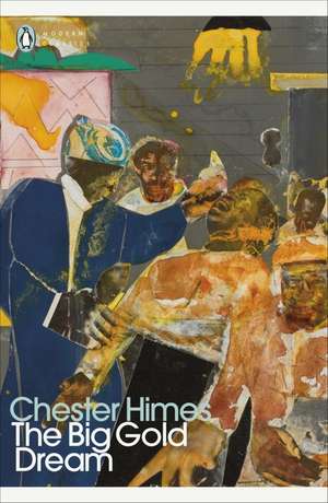 The Big Gold Dream de Chester Himes