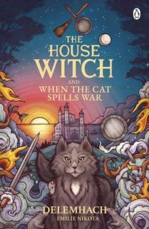 The House Witch and When The Cat Spells War de Delemhach Nikota