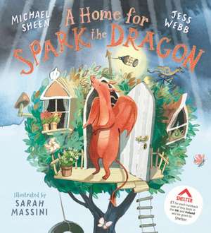 A Home for Spark the Dragon de Jess Webb