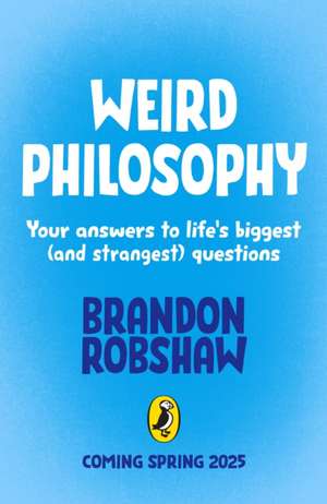 Weird Philosophy de Brandon Robshaw