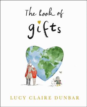 The Book of Gifts de Lucy Claire Dunbar