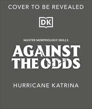 Against the Odds: Hurricane Katrina de DK