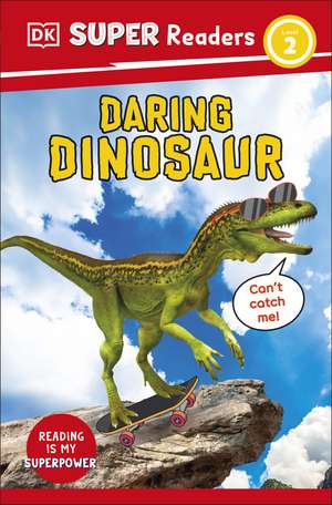 DK Super Readers Level 2 Daring Dinosaur de DK