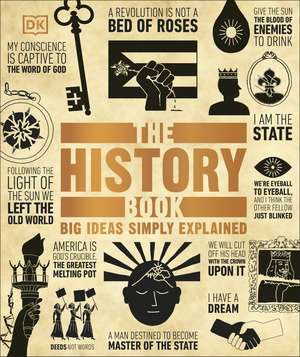 The History Book: Big Ideas Simply Explained de DK