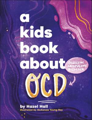 A Kids Book About OCD de Hazel Hall