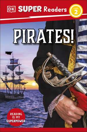 Dk: DK Super Readers Level 2 Pirates!