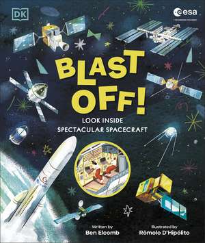 Blast Off!: Look Inside Spectacular Spacecraft de Ben Elcomb
