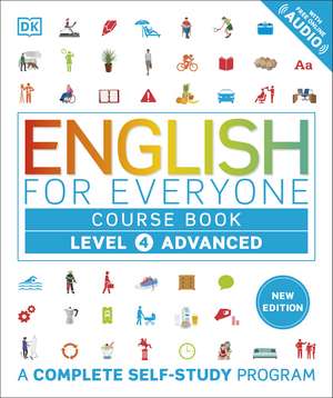 English for Everyone Course Book Level 4 Advanced: A Complete Self-Study Programme de DK