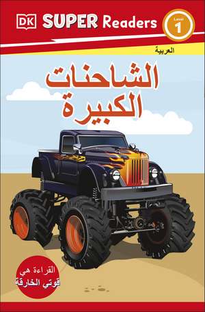 DK Super Readers Level 1 Big Trucks (Arabic translation) de DK